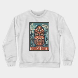 Tiki Tonga Days Crewneck Sweatshirt